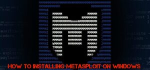 Read more about the article How to Install Metasploit on windows