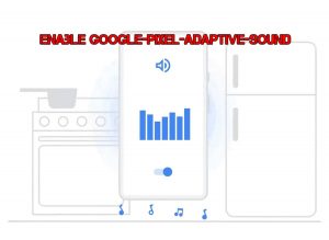 Read more about the article How to enable the Pixel 5’s Adaptive Sound feature on older Pixel phones
