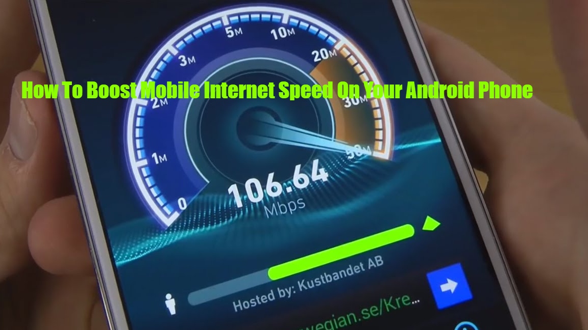 You are currently viewing How To Boost Mobile Internet Speed On Your Android Phone