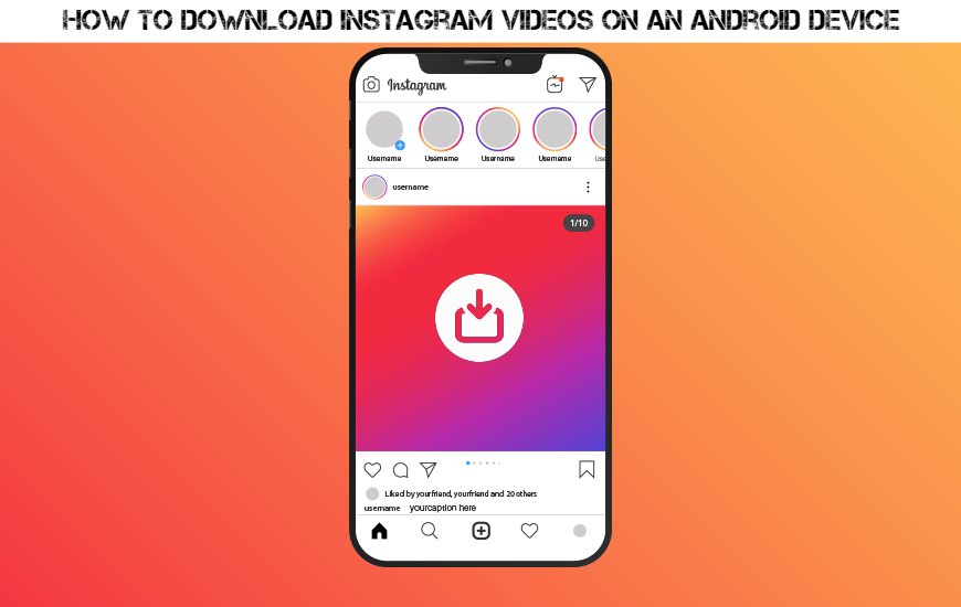 You are currently viewing How to download Instagram videos on an Android device