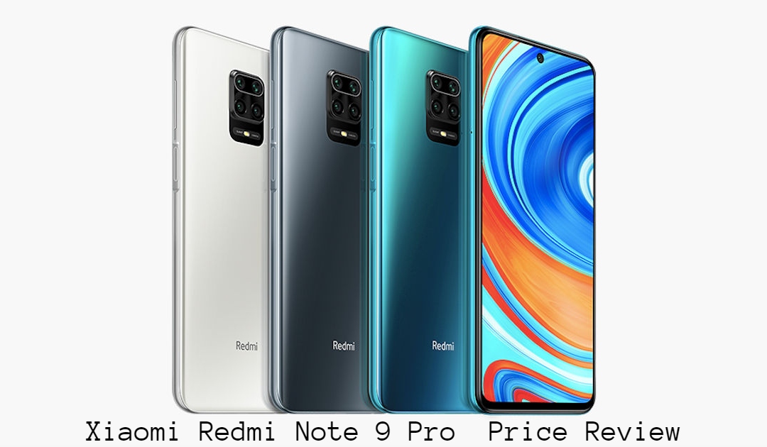 You are currently viewing Xiaomi Redmi Note 9 Pro  Price Review|2021