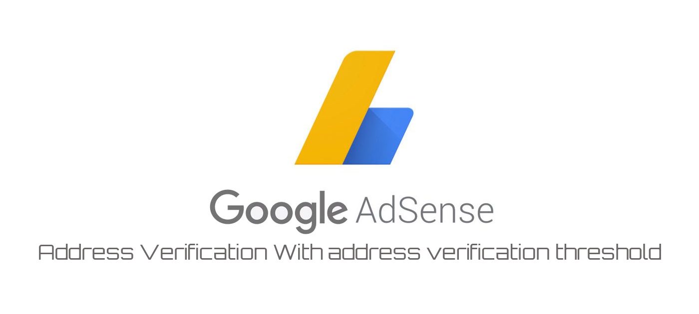 You are currently viewing AdSense Address Verification With address verification threshold|2021