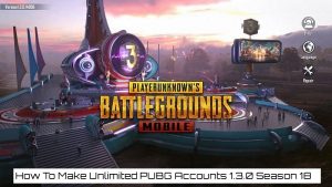 Read more about the article How To Make Unlimited PUBG Accounts 1.3.0 Season 18