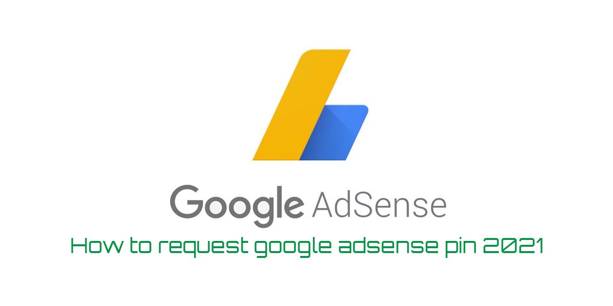 Read more about the article How to request google adsense pin|2021