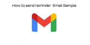 Read more about the article How to send reminder  Email Sample|2021