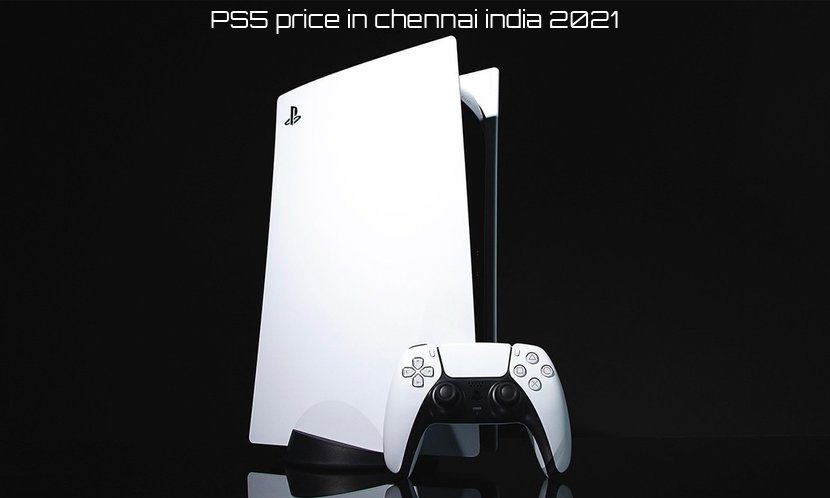 You are currently viewing PS5 price in chennai india|2021