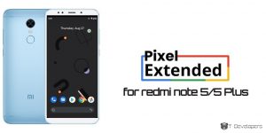 Read more about the article Custom rom for redmi note 5/5 Plus PIXEL EXTENDED 2.3|2021