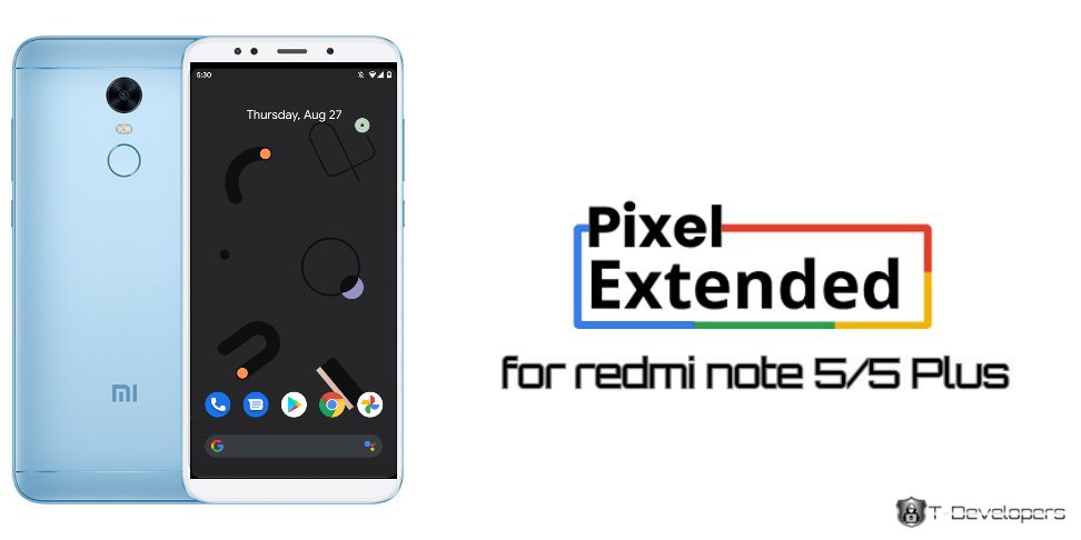 You are currently viewing Custom rom for redmi note 5/5 Plus PIXEL EXTENDED 2.3|2021