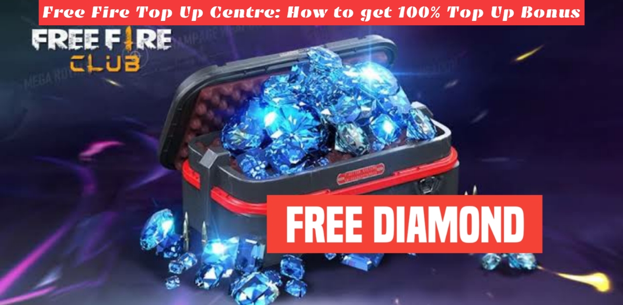 You are currently viewing Free Fire Top Up Centre: How to get 100% Top Up Bonus