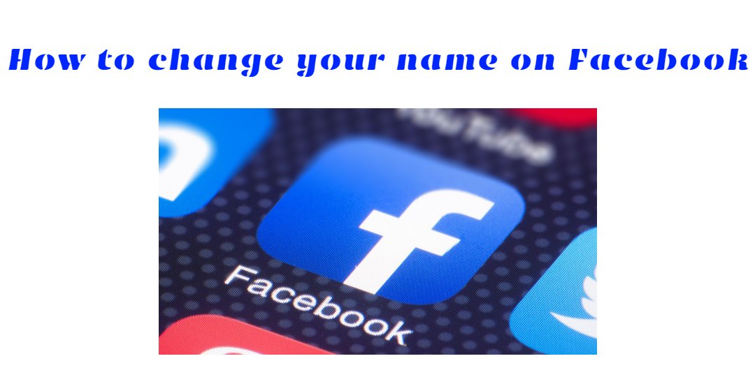 Read more about the article How to change your name on Facebook