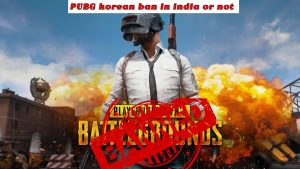 Read more about the article Pubg korean ban in india or not