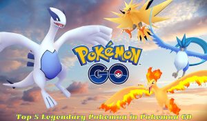 Read more about the article Top 5 Legendary Pokemon in Pokemon GO