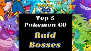 Read more about the article Top 5 Pokemon GO Raid Bosses List 2021
