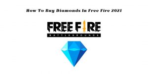 Read more about the article How To Buy Diamonds In Free Fire 2021