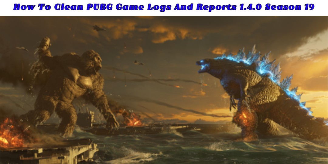 Read more about the article How To Clean PUBG Game Logs And Reports 1.4.0 Season 19