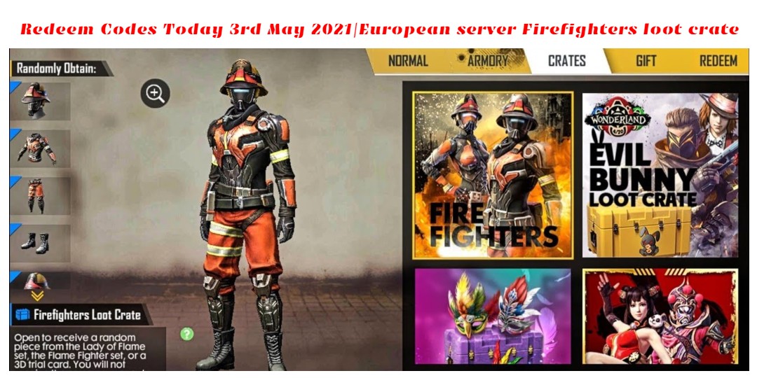 You are currently viewing Free Fire Redeem Codes Today 3rd May 2021|European server Firefighters loot crate