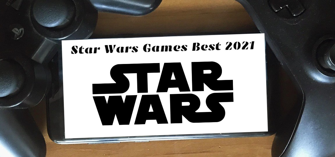 You are currently viewing Star Wars Games Best 2021