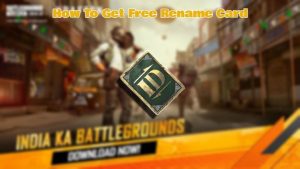 Read more about the article Battlegrounds Mobile India: How To Get Free Rename Card