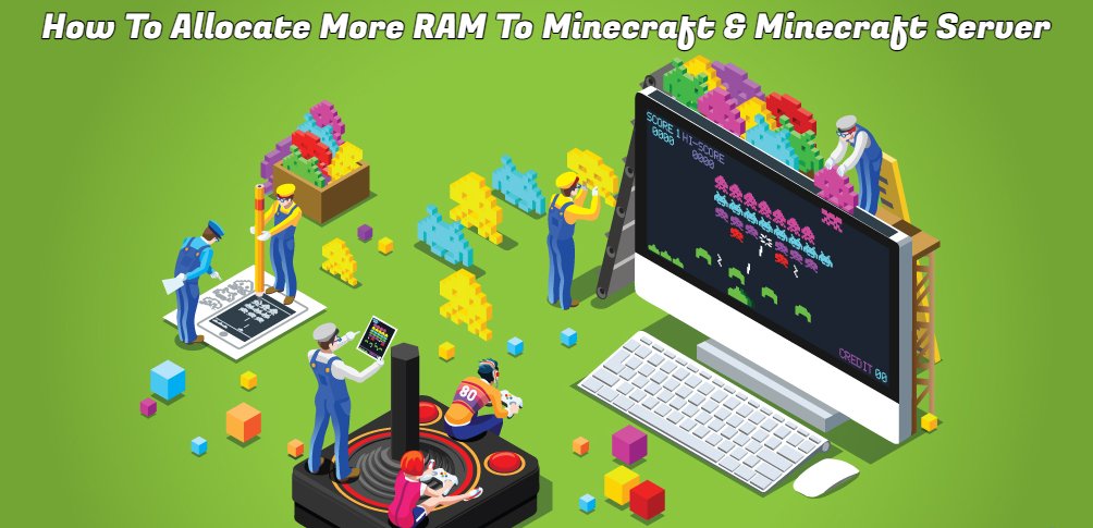 Read more about the article How To Allocate More RAM To Minecraft & Minecraft Server