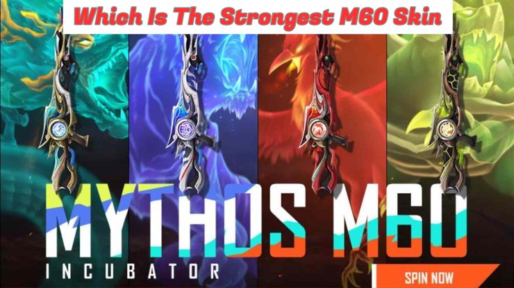You are currently viewing Which Is The Strongest M60 Skin In The Mythos Incubator?