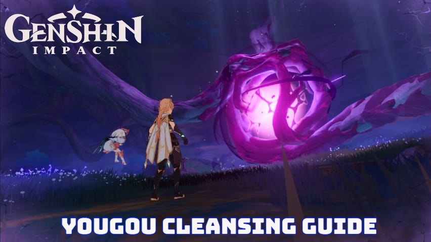 You are currently viewing Genshin Impact Yougou Cleansing Guide