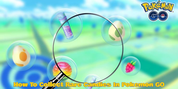 Read more about the article How To Collect Rare Candies In Pokemon GO