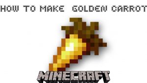 Read more about the article How To Make  Golden Carrot In Minecraft