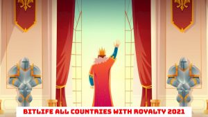 Read more about the article BitLife all countries with royalty 2021