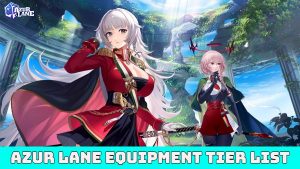 Read more about the article Azur Lane Equipment Tier List 2021