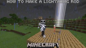 Read more about the article How To Make A Lightning Rod In Minecraft 1.17