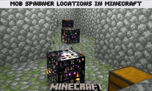 Read more about the article Mob Spawner Locations in Minecraft 1.17