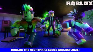Read more about the article Roblox The Nightmare Codes (August 2021)