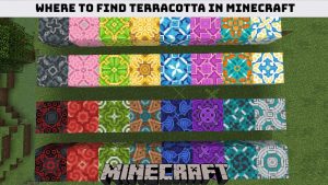 Read more about the article Where To Find Terracotta In Minecraft?