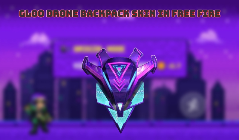 Read more about the article How to Get the Gloo Drone Backpack Skin In Free Fire