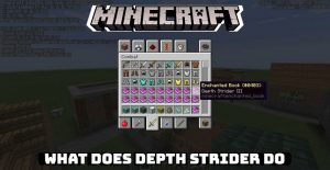Read more about the article What Does Depth Strider do In Minecraft 1.8
