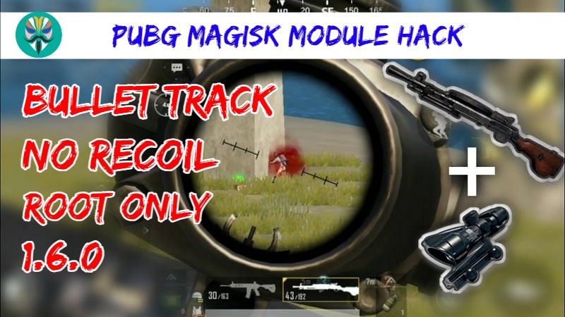 You are currently viewing PUBG 1.6.0 No Recoil and Bullet Track Magisk Module Hack C1S2