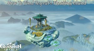 Read more about the article How To Find Teyvat’s Floating Island In Genshin Impact Full Guide