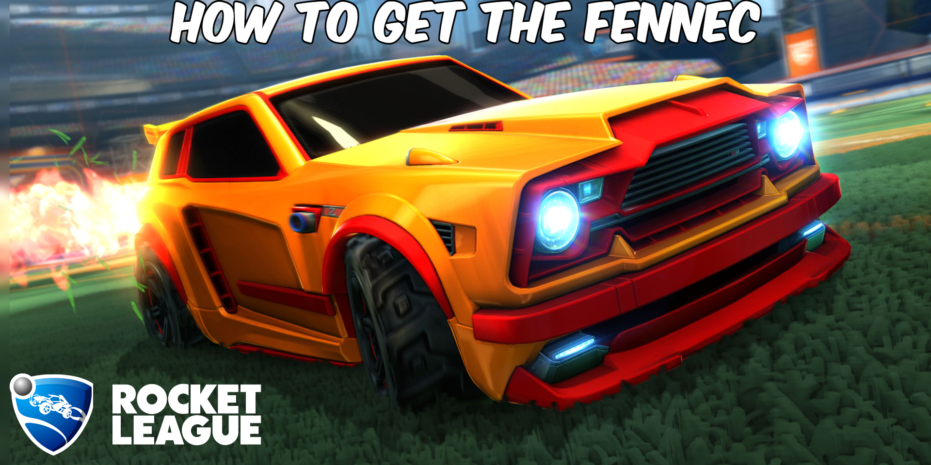 Read more about the article Rocket League: How To Get The Fennec In 2021
