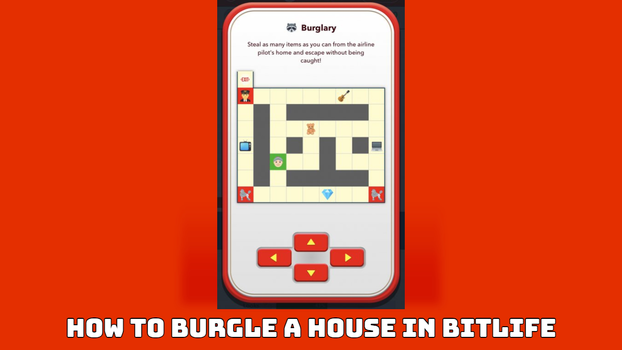 You are currently viewing How to burgle a house in bitlife