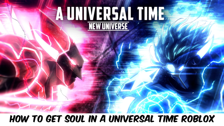 You are currently viewing AUT:How to get soul in a universal time Roblox