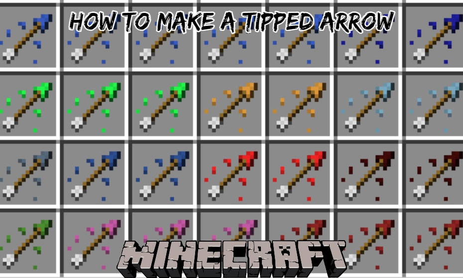 You are currently viewing Minecraft: How to make a Tipped Arrow