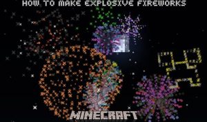 Read more about the article Minecraft: How to make explosive fireworks