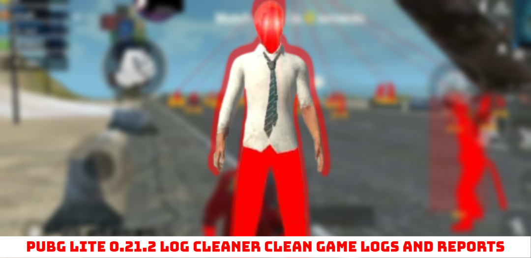 You are currently viewing PUBG Lite 0.21.2 Log Cleaner Clean Game Logs And Reports