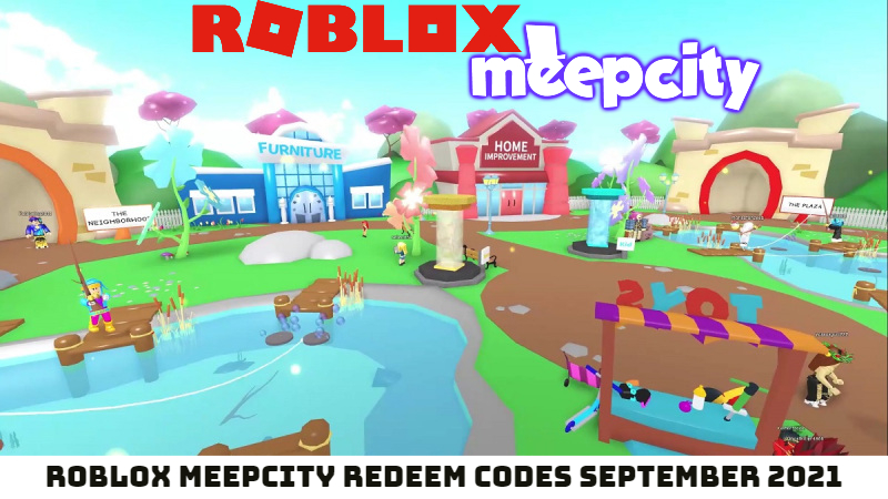You are currently viewing Roblox MeepCity Redeem Codes 2 September 2021