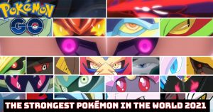 Read more about the article What Is The Strongest Pokémon In The World 2021