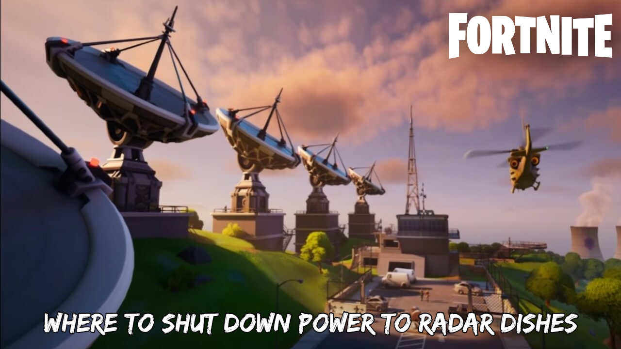 You are currently viewing Fortnite: Where to Shut Down Power to Radar Dishes in Week 14 Challenges