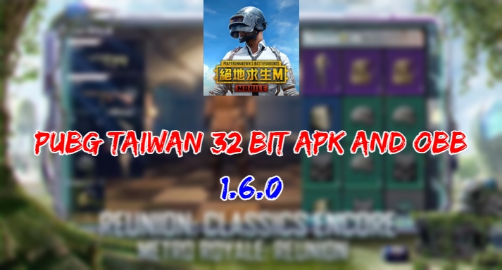 You are currently viewing PUBG Taiwan 1.6.0 32 Bit Apk and OBB Free Download