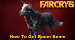 Read more about the article How To Get Boom Boom In Far Cry 6: Boom Boom Abilities And Powers