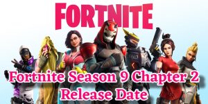 Read more about the article Fortnite Season 9 Chapter 2 Release Date: When It Coming Out