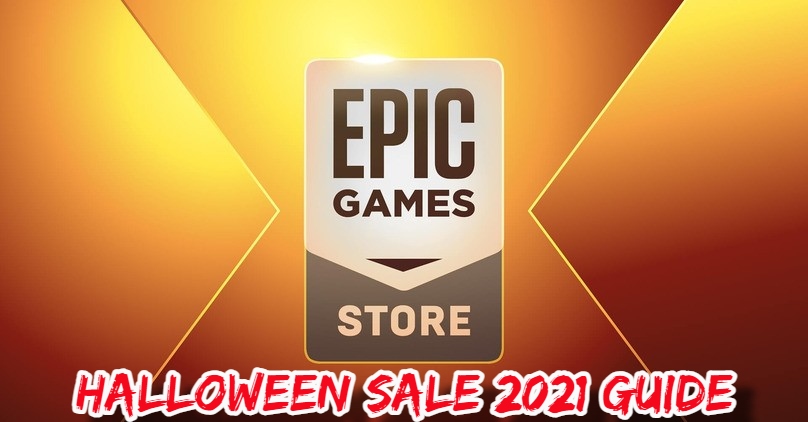 Read more about the article Epic Games Halloween Sale 2021 Guide